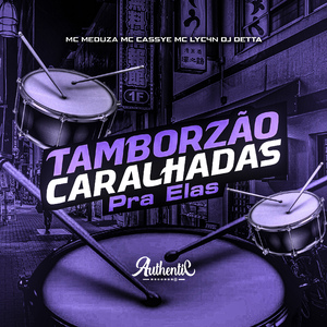 Tamborzao Caralhadas pra Elas
