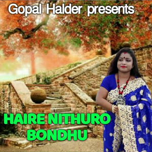 Haire Nithuro Bondhu