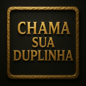 Chama Sua Duplinha