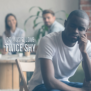 Twice Shy