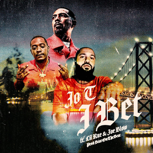 I Bet (feat. Lil Rue & Joe Blow)