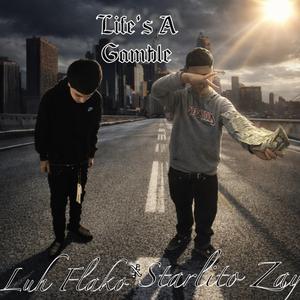 Life's A Gamble (feat. Luh Flako)