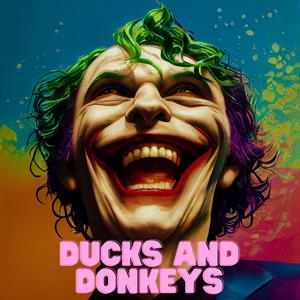 Ducks And Donkeys