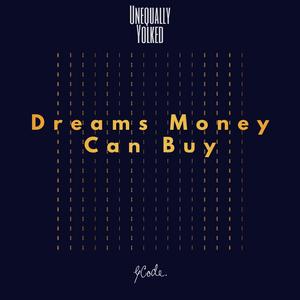 Dreams Money Can Buy