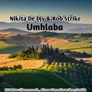 Umhlaba (feat. Pkay Musiq, Rob strike, Nicow D'MusiQ & Batso Charmxrock)