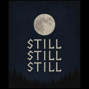 Still, Still, Still