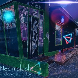 Neon slash