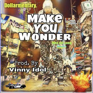 Make You Wonder (Who Dat Song From)