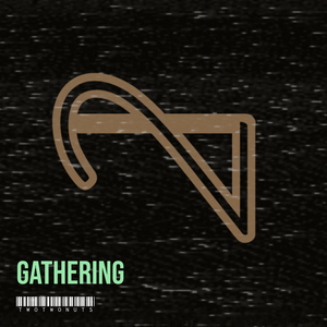 Gathering