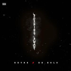 Burning away (feat. Ed Dolo)