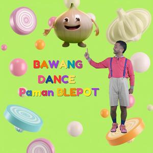 Bawang Dance Paman Blepot