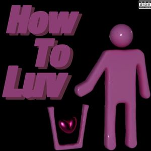 How To Luv(prod.Echo43)