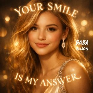 Your Smile Is My Answer