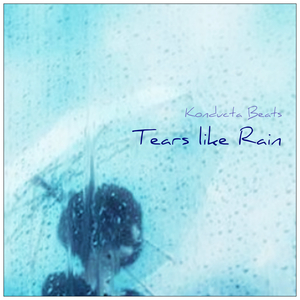 Tears Like Rain
