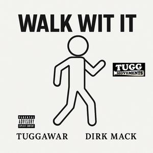Walk Wit It