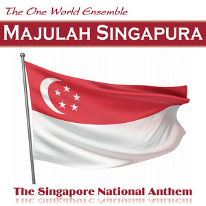 Majulah Singapura (The Singapore National Anthem)
