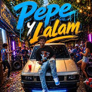 Pepe Y Lalan (feat. The Cris)