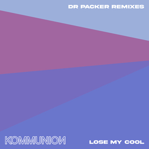Lose My Cool (Dr Packer Dub Mix)
