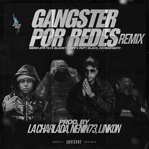 Gangster Por Redes (feat. Blacky Drippy, Papy Black & Degraciao 70) (REMIX)