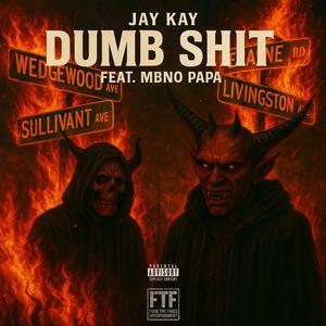 Dumb Shit (feat. MBNO Papa)