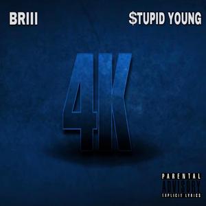 4K (feat. $tupid Young)