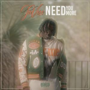 Need You More