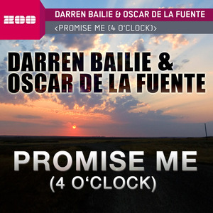 Promise Me (4 O'Clock) (Oscar De La Fuente Radio Edit)