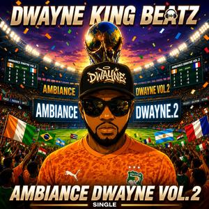 Ambiance Dwayne, Vol. 2