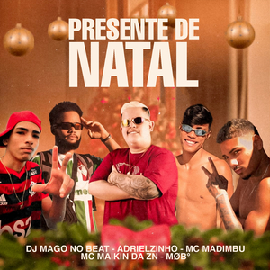 Presente de Natal (feat. MC Maikin da ZN & MØB°)