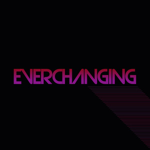 Everchanging