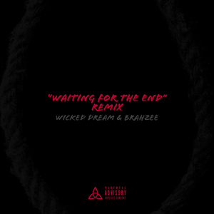 Waiting for the End (feat. Brahzee) (Remix)