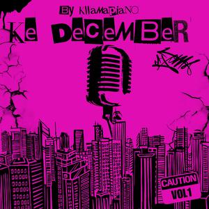 KeDecember (1000%, Mamita, Mpujest and Tiya)