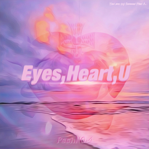 心眸 Eyes,Heart,U