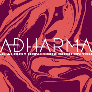 Jealousy Don't Look Good On You