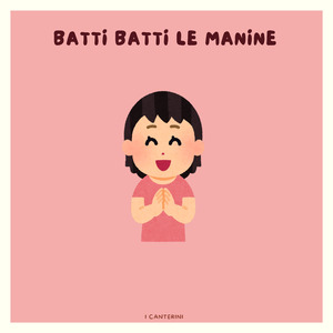 Batti Batti Le Manine