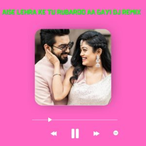 Aise Lehra Ke Tu Rubaroo Aa Gayi Dj Remix