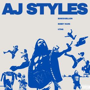 AJ STYLES (feat. Bobby Mars)