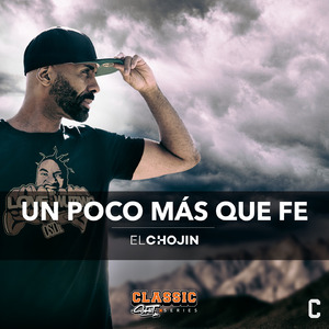 Un poco más que fe (Classic Shit Series)