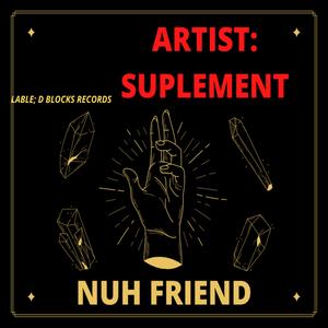 NUH FRIEND