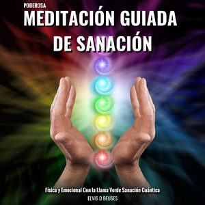 Poderosa Meditación Guiada de Sanación: Física y Emocional Con la Llama Verde Sanación Cuántica