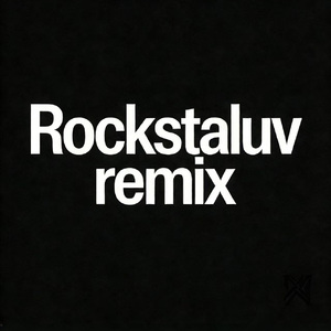RockstaLuv remix