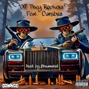 Off They Rockers (feat. Canibus & Bhramabull)
