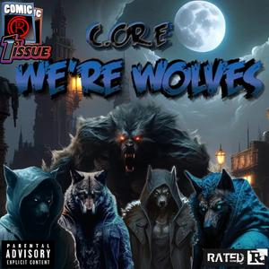 We're Wolves (feat. Mhadi Don, Getill & A*M*theArtist)