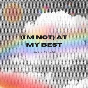 (I'm Not) At My Best