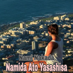 Namida Ato Yasashisa