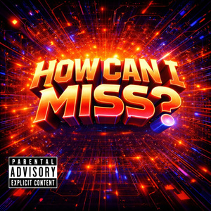 How Can I Miss ?