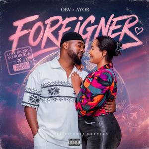 Foreigner (feat. AYOR)