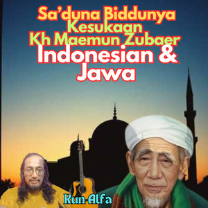 Sakduna Biddunya Kesukaan KH Maemun Zubaer Makna Indonesian