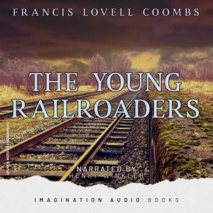 The Young Railroaders - Chapter 20: Prisoner