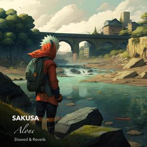 Alone (From "Naruto") (Slowed & Reverb version)